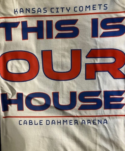 This Is OUR House T-Shirt Comets