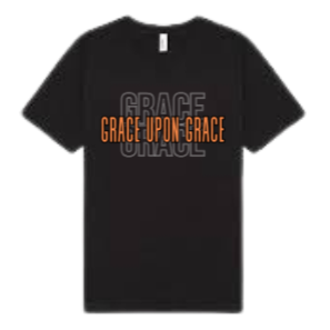 GRACE UPON GRACE T-SHIRT